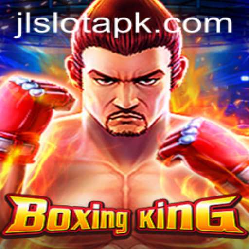 Discover the Thrill of BoxingKing: An In-Depth Exploration of JLSlot's Latest Gaming Sensation